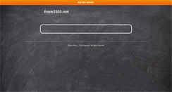 Desktop Screenshot of dream2000.com